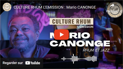 CULTURE RHUM L'Émission : Mario CANONGE