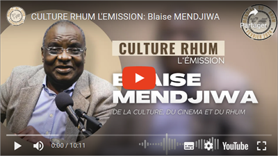 CULTURE RHUM L'Émission: Blaise MENDJIWA